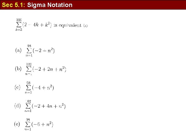 Sec 5. 1: Sigma Notation 