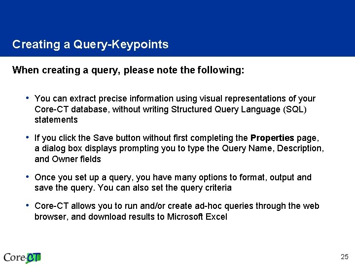 Creating a Query-Keypoints When creating a query, please note the following: • You can