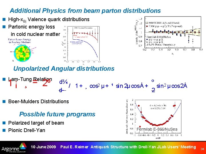 Additional Physics from beam parton distributions n High x. Bj Valence quark distributions n