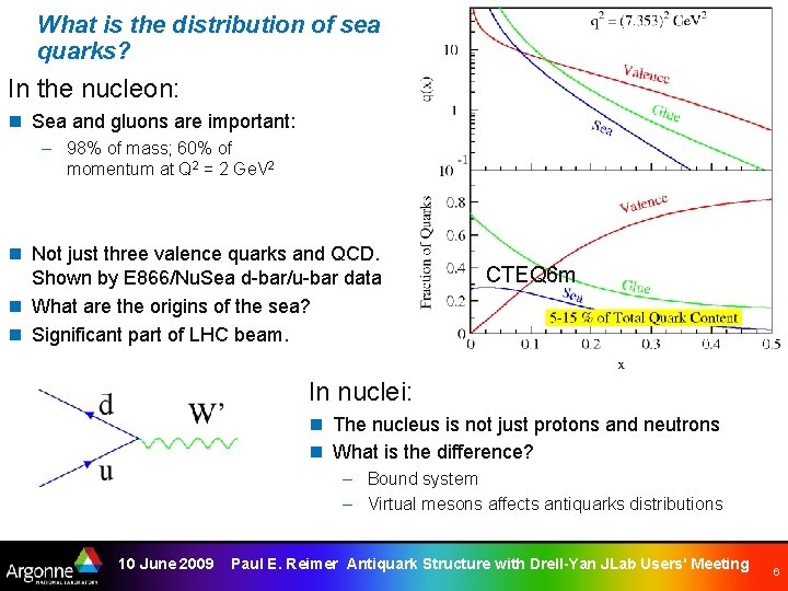 What is the distribution of sea quarks? In the nucleon: n Sea and gluons