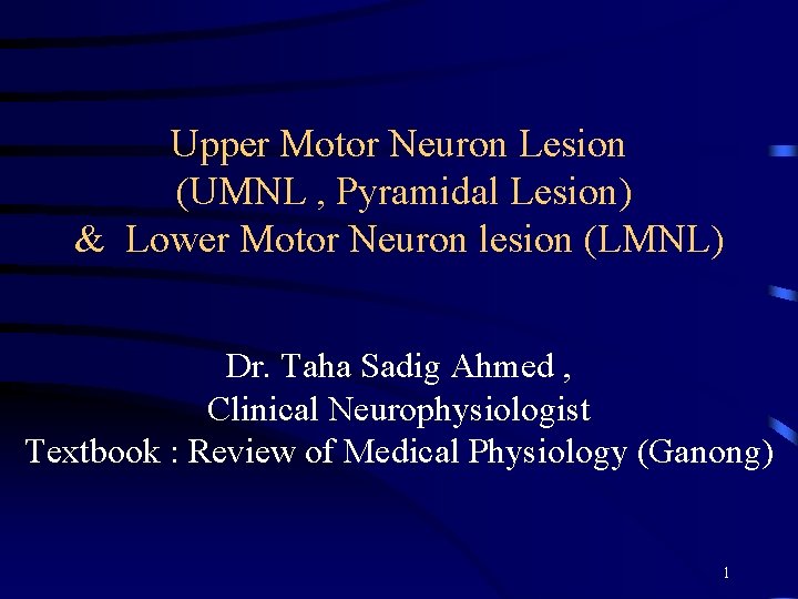 Upper Motor Neuron Lesion (UMNL , Pyramidal Lesion) & Lower Motor Neuron lesion (LMNL)