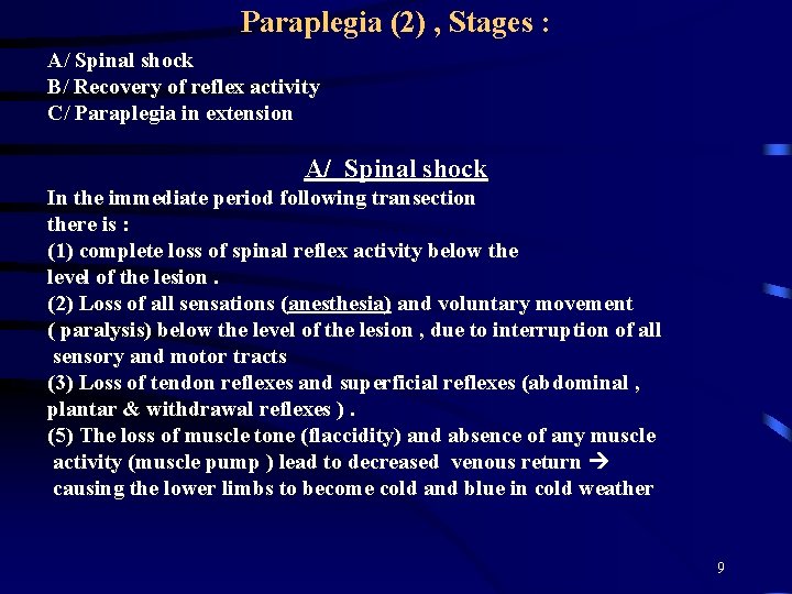 Paraplegia (2) , Stages : A/ Spinal shock B/ Recovery of reflex activity C/