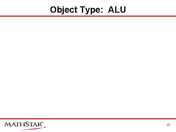 Object Type: ALU 10 