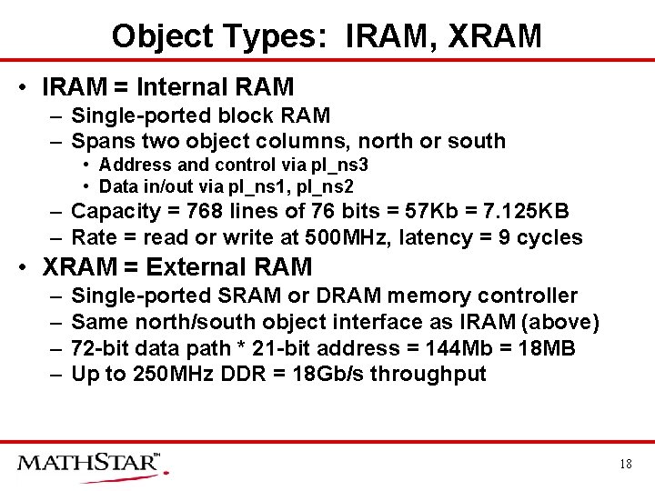 Object Types: IRAM, XRAM • IRAM = Internal RAM – Single-ported block RAM –
