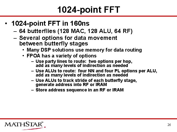 1024 -point FFT • 1024 -point FFT in 160 ns – 64 butterflies (128