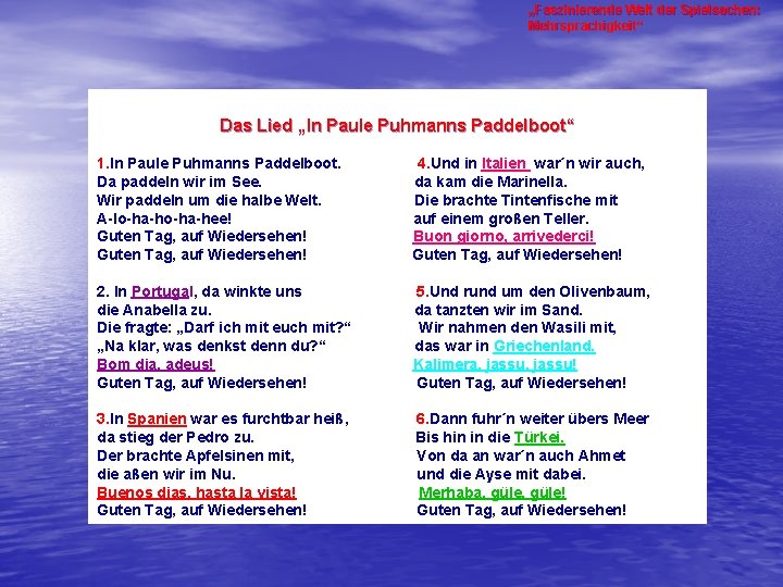 „Faszinierende Welt der Spielsachen: Mehrsprachigkeit“ Das Lied „In Paule Puhmanns Paddelboot“ 1. In Paule