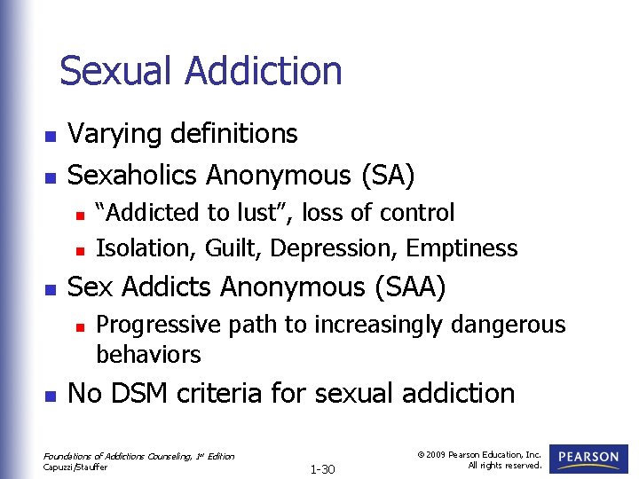 Sexual Addiction n n Varying definitions Sexaholics Anonymous (SA) n n n Sex Addicts