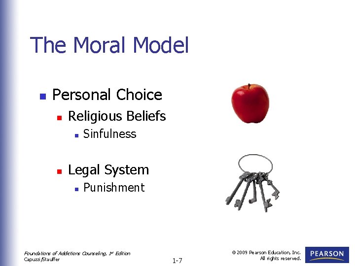 The Moral Model n Personal Choice n Religious Beliefs n n Sinfulness Legal System