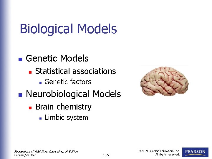 Biological Models n Genetic Models n Statistical associations n n Genetic factors Neurobiological Models