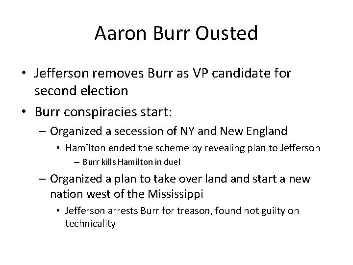 Aaron Burr Ousted • Jefferson removes Burr as VP candidate for second election •