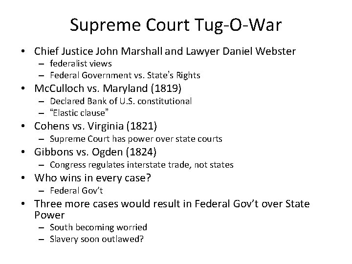 Supreme Court Tug-O-War • Chief Justice John Marshall and Lawyer Daniel Webster – federalist