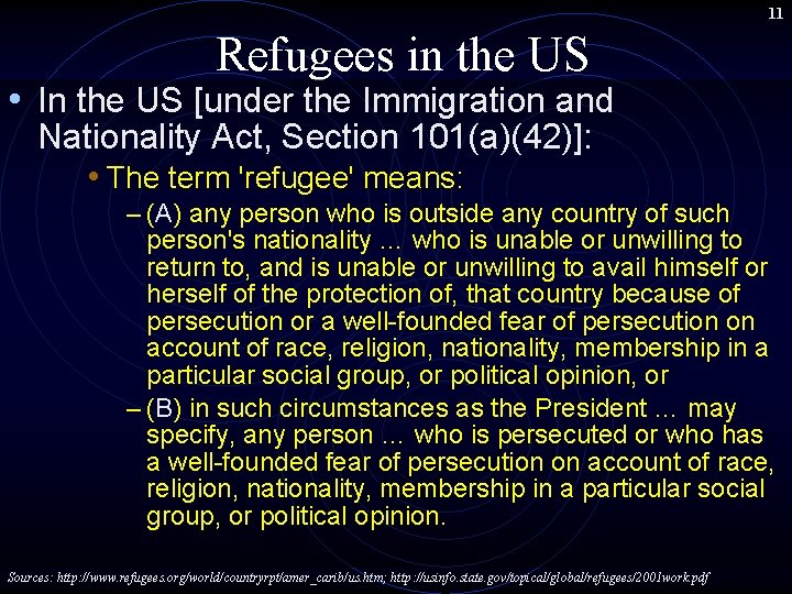 11 Refugees in the US • In the US [under the Immigration and Nationality 11 Refugees in the US • In the US [under the Immigration and Nationality