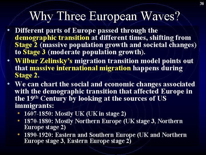36 Why Three European Waves? • Different parts of Europe passed through the demographic 36 Why Three European Waves? • Different parts of Europe passed through the demographic