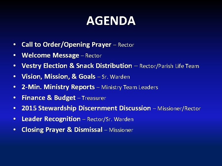 AGENDA • • • Call to Order/Opening Prayer – Rector Welcome Message – Rector