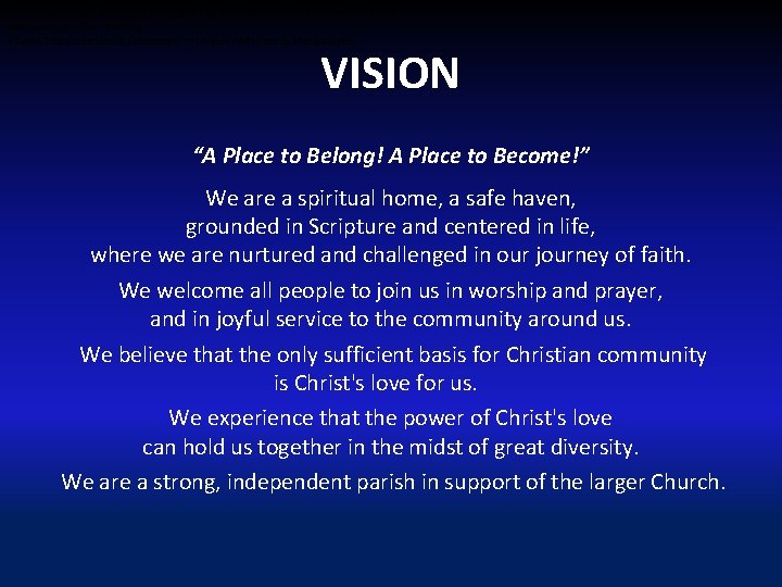 Table Discussions • You. Tube Video: “A Place to Belong! A Place to Become!”