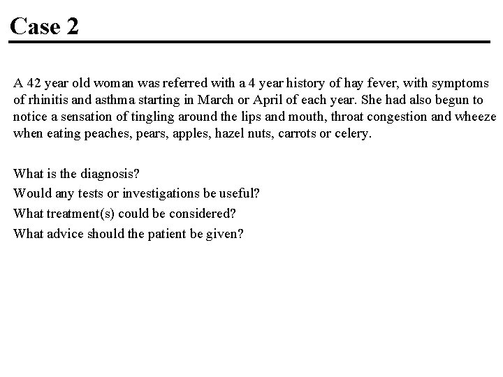 Case 2 A 42 year old woman was referred with a 4 year history