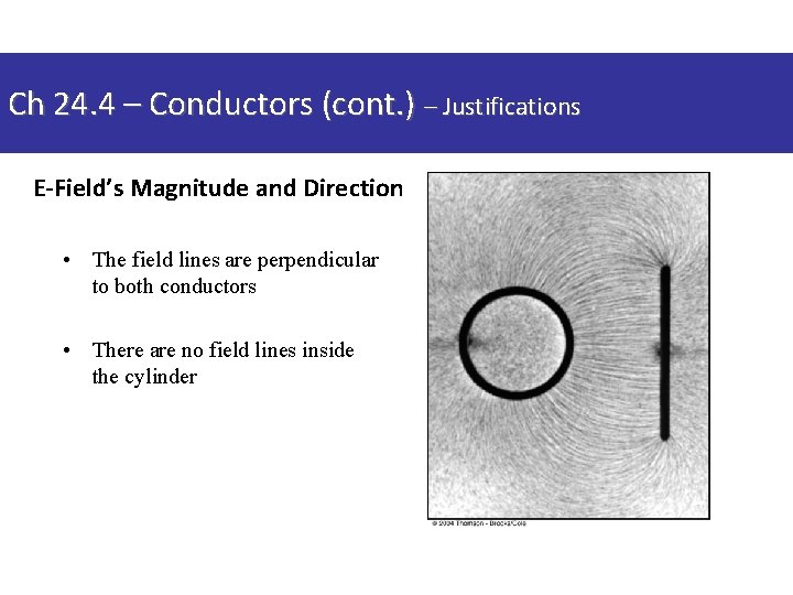 E-Field’s Magnitude and(cont. ) Direction Ch 24. 4 – Conductors – Justifications E-Field’s Magnitude