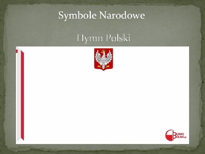 Symbole Narodowe Hymn Polski 