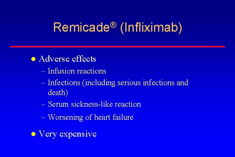 Remicade® (Infliximab) Adverse effects – Infusion reactions – Infections (including serious infections and death)