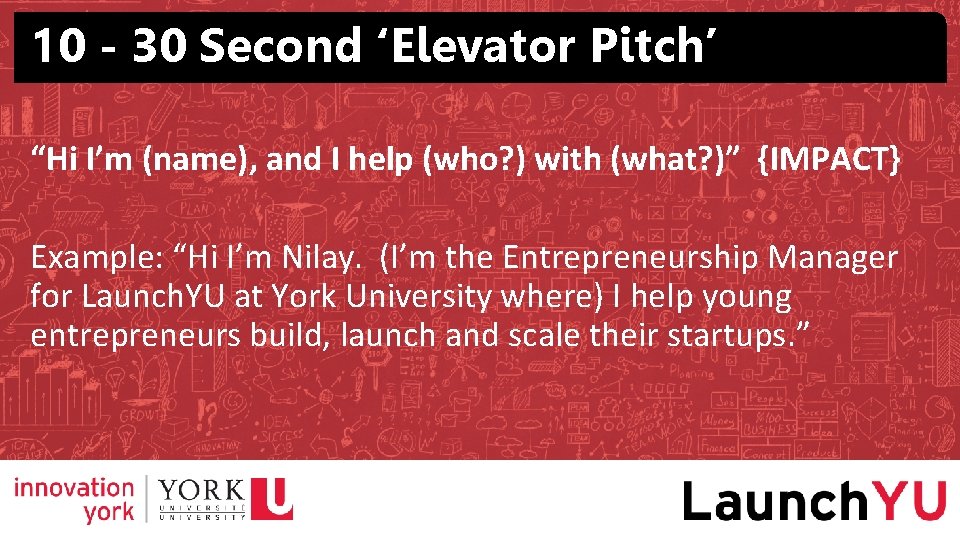 10 - 30 Second ‘Elevator Pitch’ “Hi I’m (name), and I help (who? ) 10 - 30 Second ‘Elevator Pitch’ “Hi I’m (name), and I help (who? )