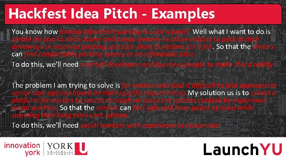 Hackfest Idea Pitch - Examples You know how finding affordable parking is such a Hackfest Idea Pitch - Examples You know how finding affordable parking is such a