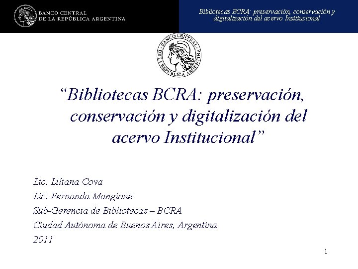 Bibliotecas BCRA: preservación, conservación y digitalización del acervo Institucional “Bibliotecas BCRA: preservación, conservación y