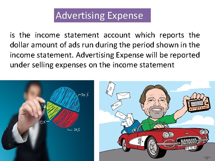 Advertising Expense is the income statement account which reports the dollar amount of ads