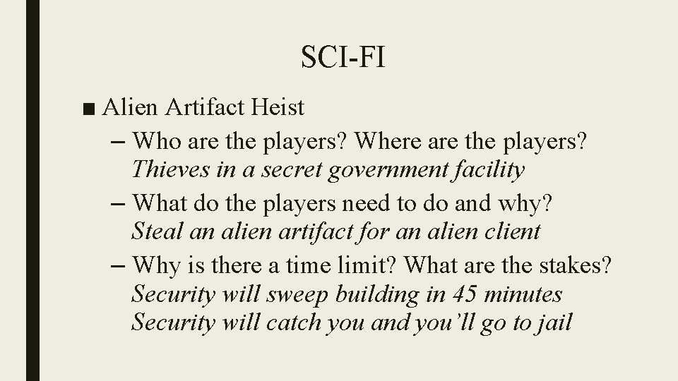 SCI-FI ■ Alien Artifact Heist – Who are the players? Where are the players?