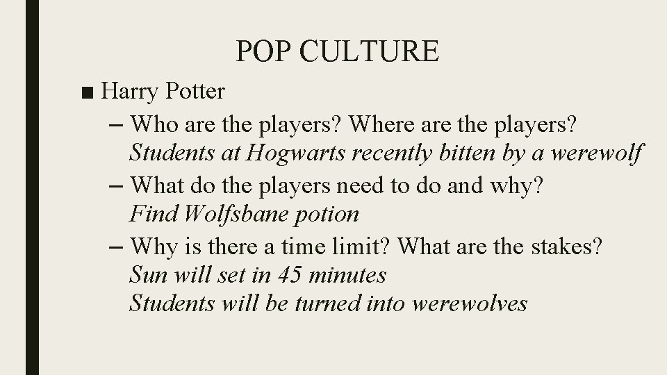 POP CULTURE ■ Harry Potter – Who are the players? Where are the players?