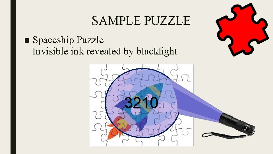 SAMPLE PUZZLE ■ Spaceship Puzzle Invisible ink revealed by blacklight 3210 