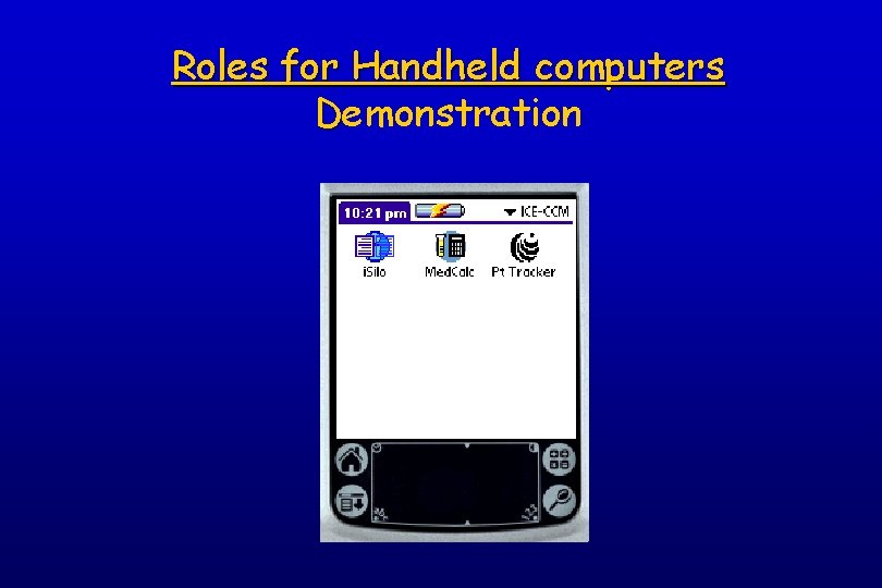 Roles for Handheld computers Demonstration 