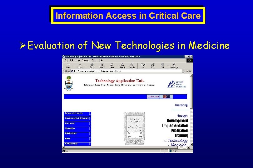 Information Access in Critical Care Ø Evaluation of New Technologies in Medicine 