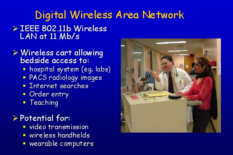 Digital Wireless Area Network Ø IEEE 802. 11 b Wireless LAN at 11 Mb/s