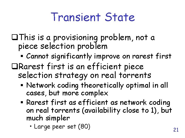 Transient State q. This is a provisioning problem, not a piece selection problem §