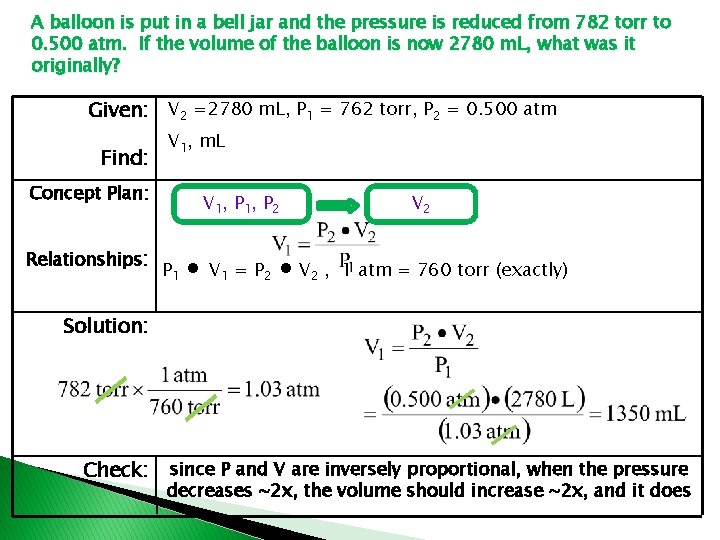 A balloon is put in a bell jar and the pressure is reduced from