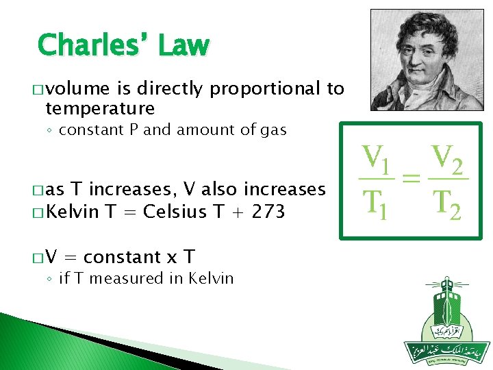Charles’ Law � volume is directly proportional to temperature ◦ constant P and amount