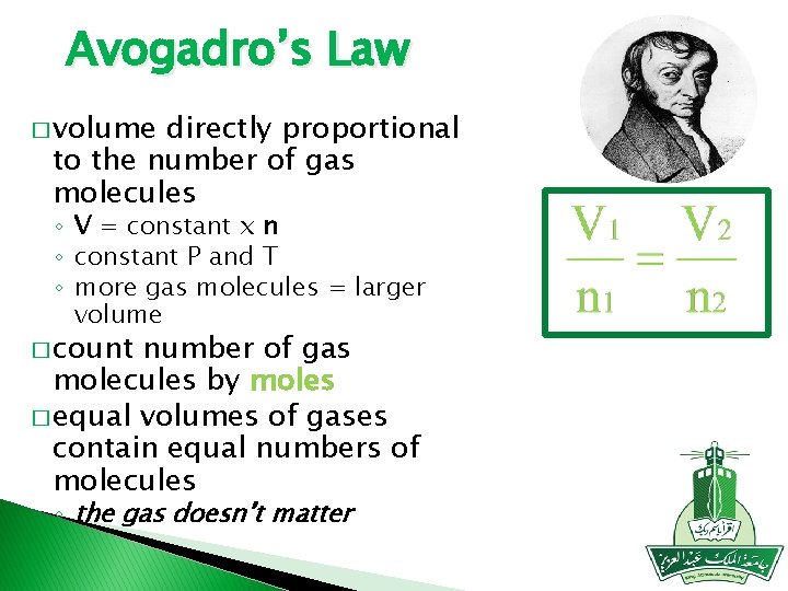 Avogadro’s Law � volume directly proportional to the number of gas molecules ◦ V