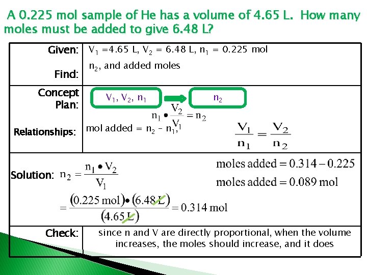 A 0. 225 mol sample of He has a volume of 4. 65 L.