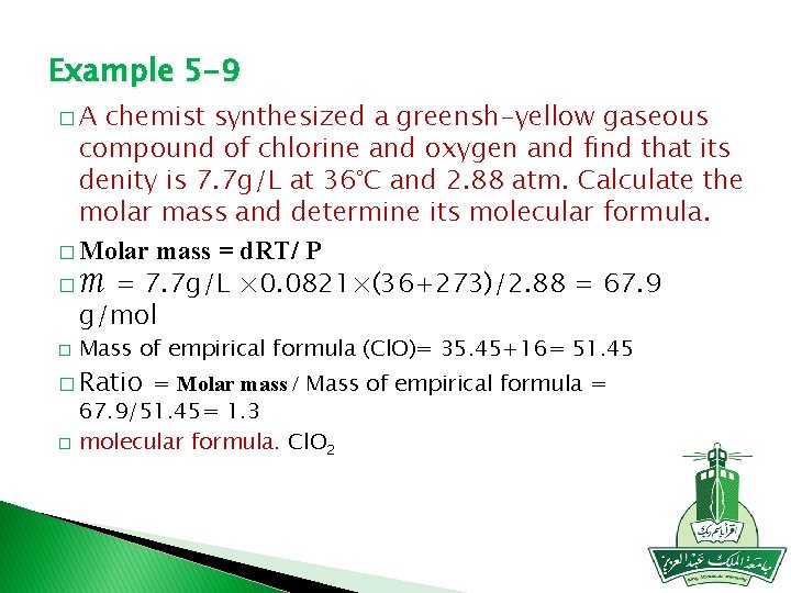 Example 5 -9 �A chemist synthesized a greensh-yellow gaseous compound of chlorine and oxygen