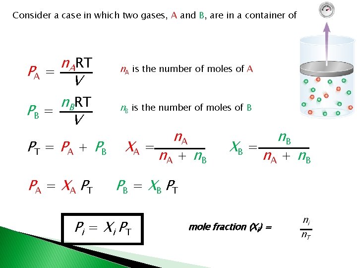 Consider a case in which two gases, A and B, are in a container