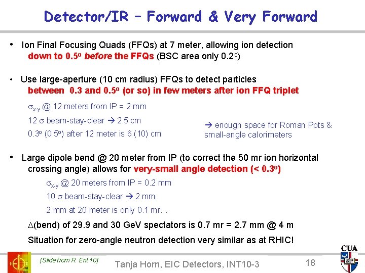 Detector/IR – Forward & Very Forward • Ion Final Focusing Quads (FFQs) at 7