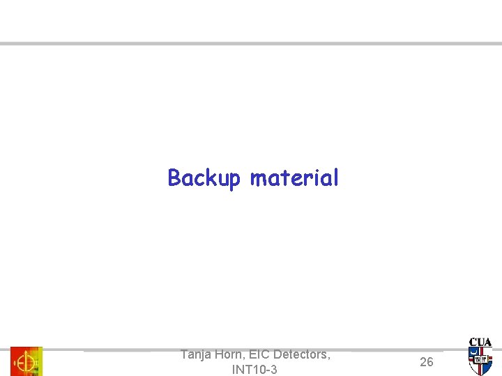 Backup material Horn, -EIC Tanja Horn, EIC@JLab taking. Detectors, nucleon structure beyond the valence