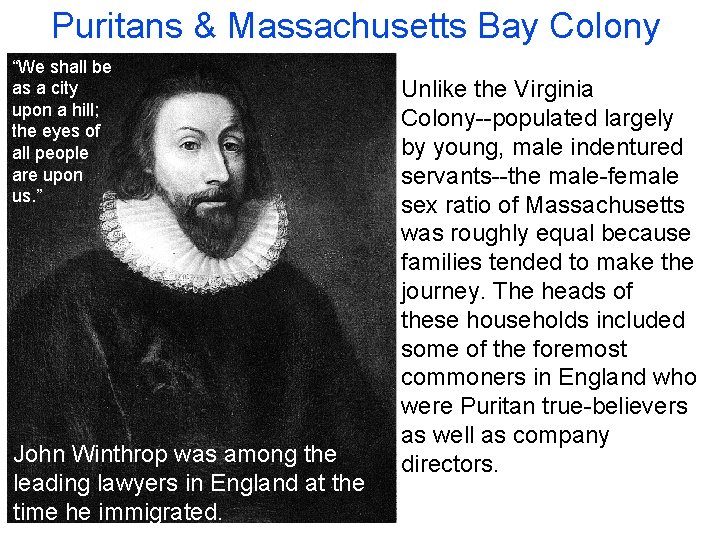 Puritans & Massachusetts Bay Colony “We shall be as a city upon a hill; Puritans & Massachusetts Bay Colony “We shall be as a city upon a hill;