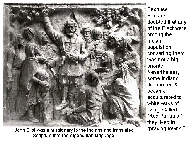 John Eliot was a Puritan missionary who translated John Eliot was a missionary to John Eliot was a Puritan missionary who translated John Eliot was a missionary to