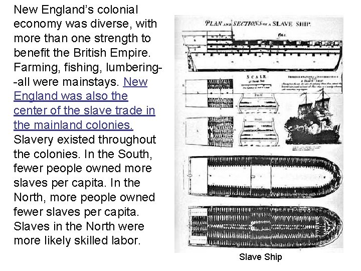 New England’s colonial economy was diverse, with more than one strength to benefit the New England’s colonial economy was diverse, with more than one strength to benefit the
