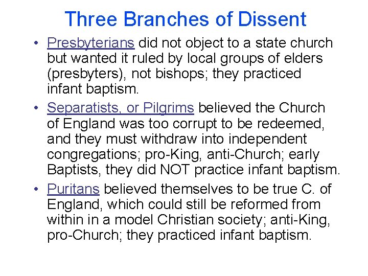 Three Branches of Dissent • Presbyterians did not object to a state church but Three Branches of Dissent • Presbyterians did not object to a state church but