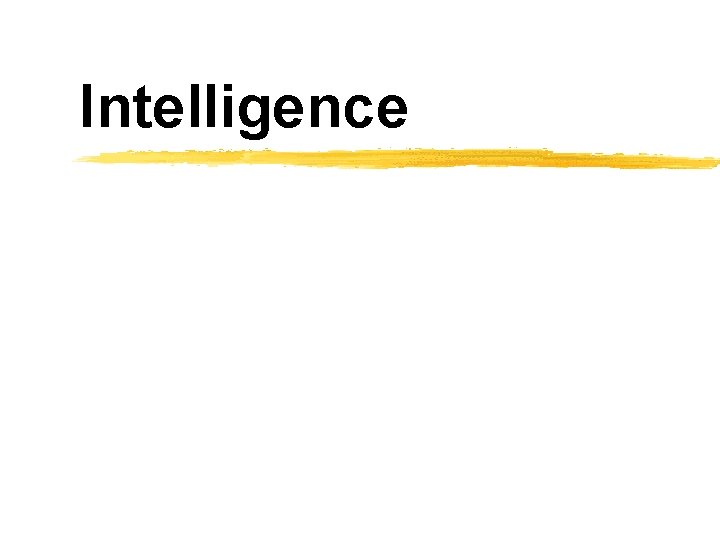 Intelligence 