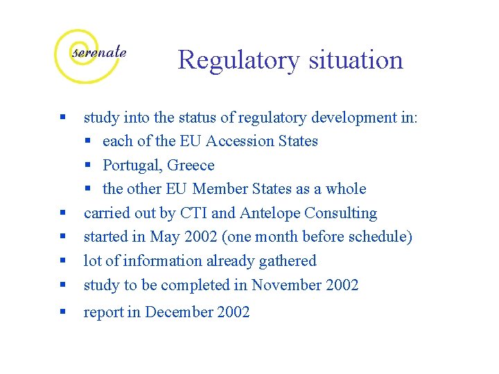 Regulatory situation § § § study into the status of regulatory development in: §