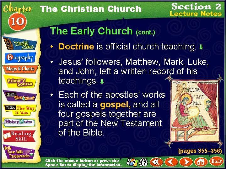 The Christian Church The Early Church (cont. ) • Doctrine is official church teaching.