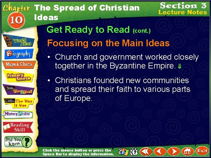 The Spread of Christian Ideas Get Ready to Read (cont. ) Focusing on the